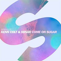 Kenn Colt & Hiisak – Come On Sugar