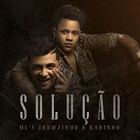 MC's Jhowzinho & Kadinho – Solucao