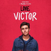 Tyler Glenn, Greyson Chance, Isaac Dunbar – Songs from "Love, Victor" [Original Soundtrack]