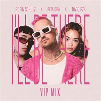 Robin Schulz & Rita Ora & Tiago PZK – I'll Be There (VIP Mix)