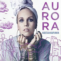 AURORA – Kadotaan kaupunkiin