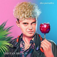 Tristan Brusch – Das Paradies