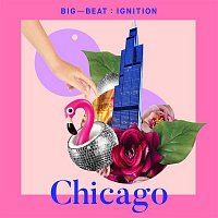 Přední strana obalu CD Big Beat Ignition: Chicago