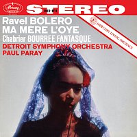 Detroit Symphony Orchestra, Paul Paray – Ravel: Boléro; Ma mere l'oye; Chabrier: Bourreé fantasque; Roussel: Suite in F Major; Barraud: Offrande a une ombre [Paul Paray: The Mercury Masters I, Volume 14]