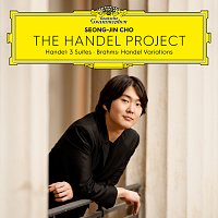 Seong-Jin Cho – The Handel Project: Handel-Suites & Brahms-Variations
