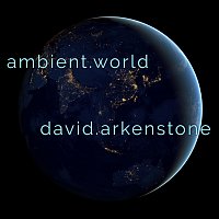 David Arkenstone – Ambient World
