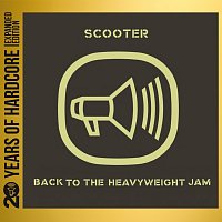 Back To The Heavyweight Jam [20 Years Of Hardcore Expanded Edition / Remastered]