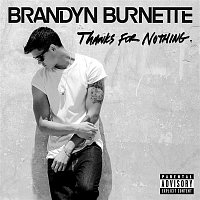 Brandyn Burnette – Thanks For Nothing