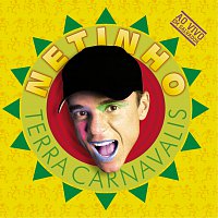 Netinho – Terra Carnavalis - Ao Vivo [Ao Vivo]