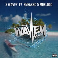 S Wavey, Sneakbo, Moelogo – Wavey