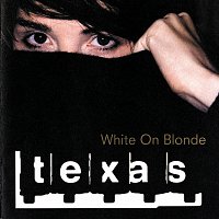 Texas – White On Blonde