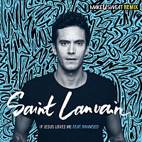 Saint Lanvain, Rahmsed – If Jesus Loves Me [Make U Sweat Remix]