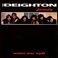 The Deighton Family – Mama Was Right