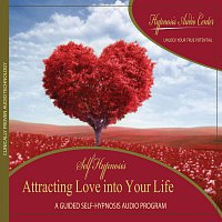 Hypnosis Audio Center – Attracting Love into Your Life - Guided Self-Hypnosis
