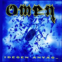 Omen – Idegen anyag