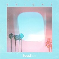 liquidfive – Bright