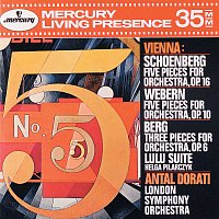 Helga Pilarczyk, London Symphony Orchestra, Antal Dorati – Schoenberg: 5 Pieces for Orchestra, Op. 16; Webern: 5 Pieces for Orchestra, Op. 10; Berg: Three Pieces for Orchestra, Op. 6 / Lulu Suite
