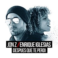 Jon Z, Enrique Iglesias – DESPUES QUE TE PERDI