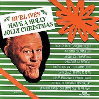 Burl Ives – Have A Holly Jolly Christmas