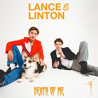 Lance & Linton – Death Of Me