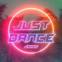 JKING – Just Dance