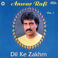Anwar Rafi – Dil Ke Zakhm, Vol. 1