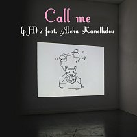 (pH)2, Aleka Kanellidou – Call Me