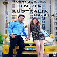 Bobby Bhullar – India To Australia