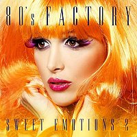 80' Factory – Sweet Emotions 2