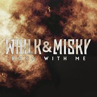 Whilk & Misky – Burn With Me