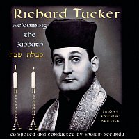 Richard Tucker – Welcoming the Sabbath
