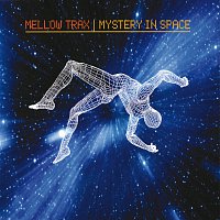 Mellow Trax – Mystery In Space