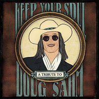 Přední strana obalu CD Keep Your Soul: A Tribute To Doug Sahm