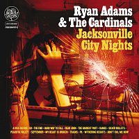 Ryan Adams & The Cardinals – Jacksonville City Nights