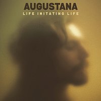 Augustana – Life Imitating Life