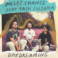 Milky Chance, Tash Sultana – Daydreaming
