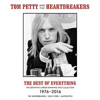 Tom Petty and the Heartbreakers – The Best Of Everything - The Definitive Career Spanning Hits Collection 1976-2016