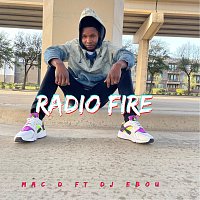 Mac D, DJ Ebou – Radio Fire (feat. DJ Ebou)