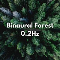 Binaural Beats 0.2Hz Forestscapes – Binaural Forest 0.2Hz