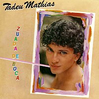 Tadeu Mathias – Zuada De Boca