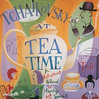 Různí interpreti – Tchaikovsky at Tea Time