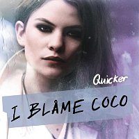 I Blame Coco, Robyn – Quicker