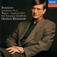 Herbert Blomstedt, San Francisco Symphony – Bruckner: Symphony No. 6 / Wagner: Siegfried Idyll