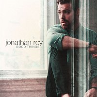 Jonathan Roy – Good Things