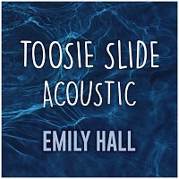 Emily Hall – Toosie Slide (Acoustic Cover) [Acoustic Cover]