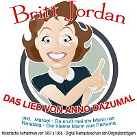 Britt Jordan – Das Lied von Anno Dazumal