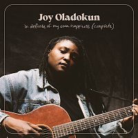 Joy Oladokun – in defense of my own happiness [complete]
