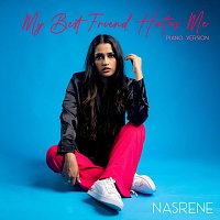 Nasrene – My Best Friend Hates Me (Piano Version)