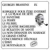 Georges Brassens – George Brassens IX (N°11) Supplique pour etre enterré a la plage de Sete
