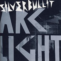Silverbullit – Arclight